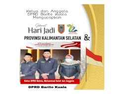 DPRD Barito Kuala Mengucapkan Selamat Hari Jadi Kalsel dan Dirgahayu Kemerdekaan RI ke-77